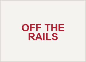 Off the Rails